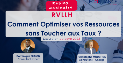 Webinaire : RVLLH : Comment Optimiser vos Ressources sans Toucher aux Taux ?